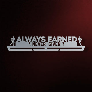 Always Earned Never Given Medal Hanger Display MALE