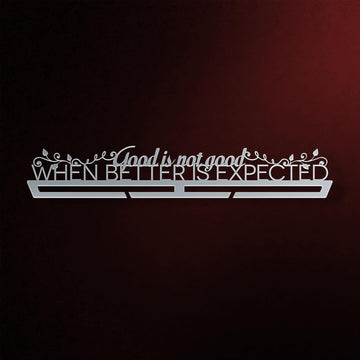 Good Is Not Good Medal Hanger Display Victory Medal Hangers®