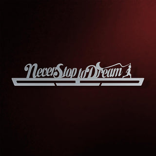 Never Stop To Dream Medal Hanger Display